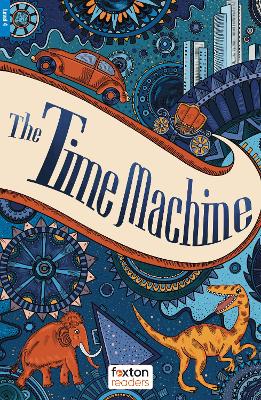 Time Machine - Foxton Readers Level 4 (1300 Headwords CEFR B1/B2) with free online AUDIO