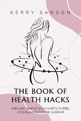 THE BOOK OF HEALTH HACKS