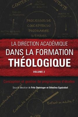 La direction academique dans la formation theologique, volume 2