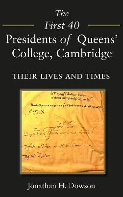 First 40 Presidents of Queens' College Cambridge