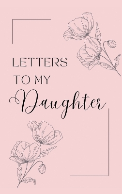 Letters to My Daughter