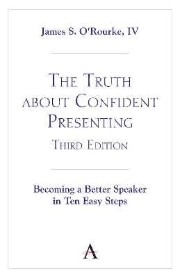 Truth about Confident Presenting, 3rd Edition