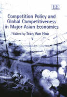 Competition Policy and Global Competitiveness in Major Asian Economies