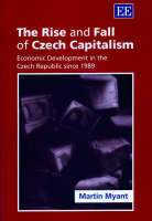 The Rise and Fall of Czech Capitalism