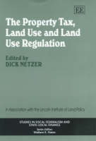The Property Tax, Land Use and Land Use Regulation