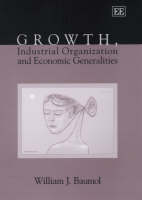 Growth, Industrial Organization and Economic Generalities