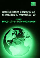 Merger Remedies in American and European Union Competition Law