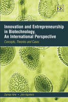 Innovation and Entrepreneurship in Biotechnology, An International Perspective