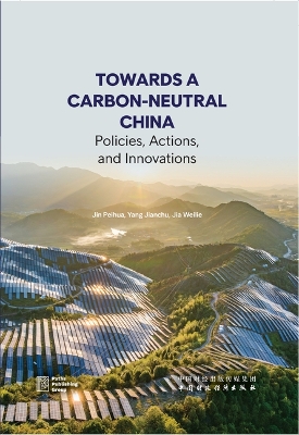 Towards a Carbon-Neutral China: Policies, Actions, and Innovations