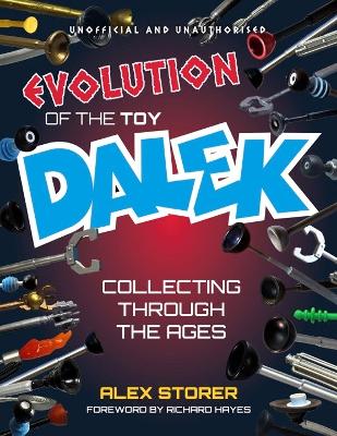 Evolution Of The Toy Dalek