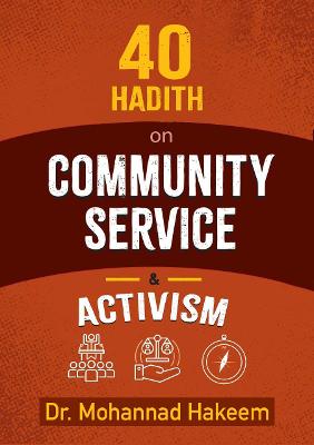 40 Hadith on Activism and Community Service