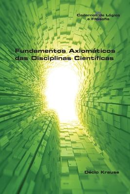 Fundamentos Axiomaticos das Disciplinas Cientificas