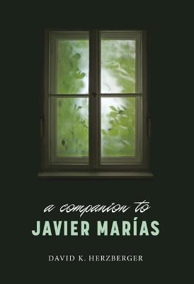 A Companion to Javier Marias