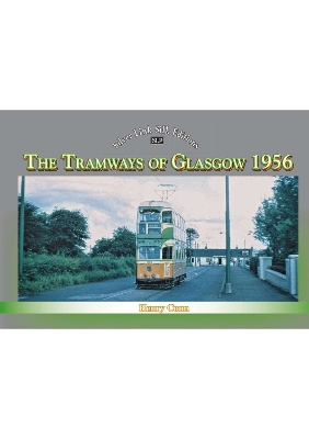 The Silver Link Silk Edition The Tramways of Glasgow 1956