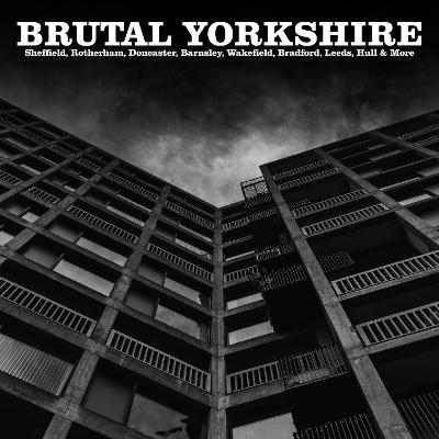 Brutal Yorkshire