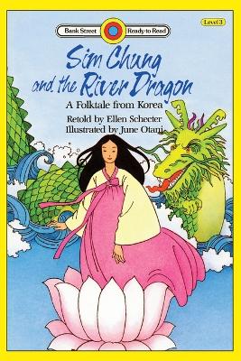 Sim Chung and the River Dragon-A Folktale from Korea