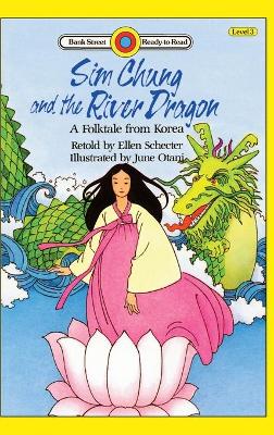 Sim Chung and the River Dragon-A Folktale from Korea