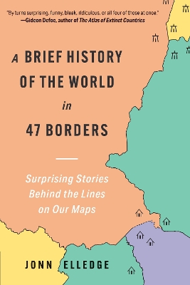 Brief History of the World in 47 Borders