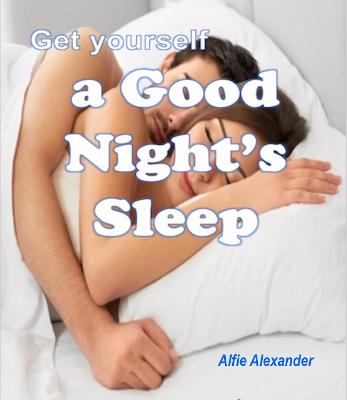Get Yourself A Good Night's Sleep