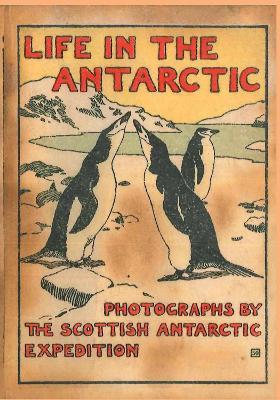 LIFE IN THE ANTARCTIC