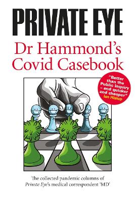 PRIVATE EYE Dr Hammond's Covid Casebook
