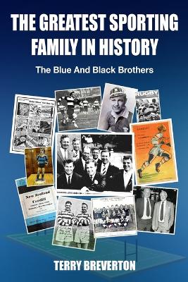 Greatest Sporting Family in History - The Blue and Black Brothers