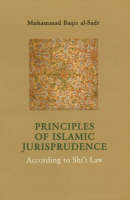 Principles of Islamic Jurisprudence According to Shi'i Law