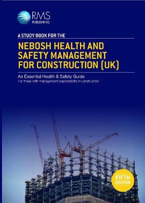 Study Book For The NEBOSH Health and Safety Management For Construction (UK)