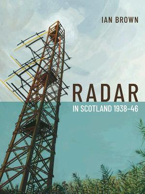 Radar in Scotland 1938-46