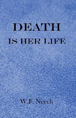 Death is Her Life