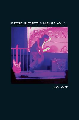 Electric Guitarists and Bassists Volume 2