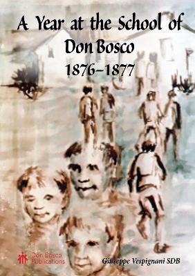 A Year at the School of Don Bosco (1876-1877)