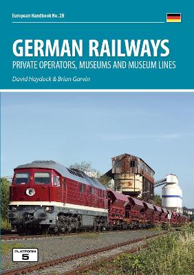 German Railways: Private Operators, Museums & Museum Lines