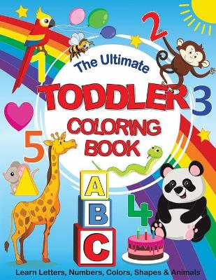 Ultimate Toddler Coloring Book