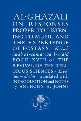 Al-Ghazali on Responses Proper to Listening to Music and the Experience of Ecstasy