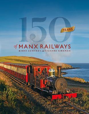 150 Years of Manx Railways