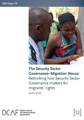 The Security Sector Governance-Migration Nexus