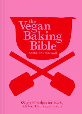 The Vegan Baking Bible