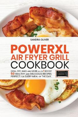PowerXl Air Fryer Grill Cookbook