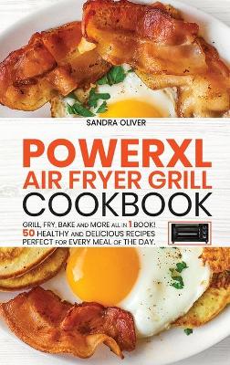 PowerXl Air Fryer Grill Cookbook