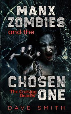 Manx Zombies and the Chosen One