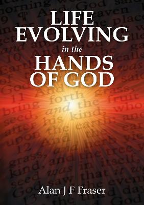 Life Evolving in the Hands of God