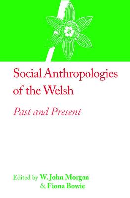 Social Anthropologies of the Welsh
