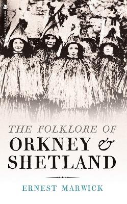 Folklore of Orkney and Shetland