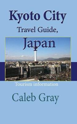 Kyoto City Travel Guide, Japan