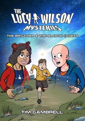 Lucy Wilson Mysteries: The Brigadier and the Bledoe Cadets