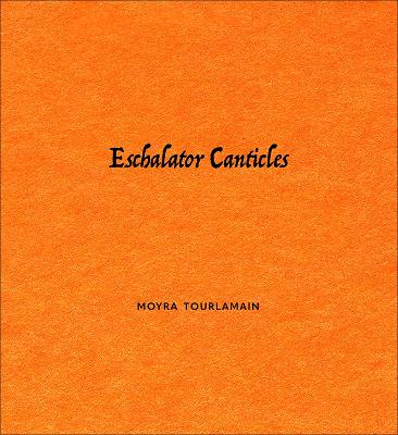 Eschalator Canticles