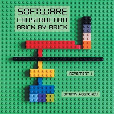 Software Construction Brick by Brick, Increment 1