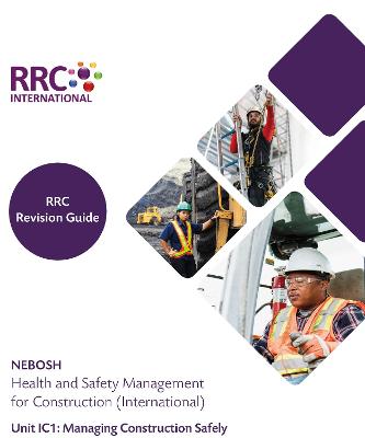 RRC Revision Guide: NEBOSH Health and Safety Management for Construction (International)