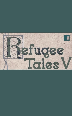 Refugee Tales V
